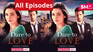 Dare to Love all Episodes free of Pocket FM